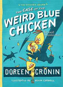 Cover of "The Case of the Weird Blue Chicken"